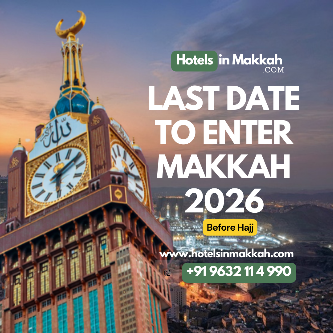 Last Date to Enter Makkah for Umrah 2026 Before Hajj - Umrah Travel Guide
