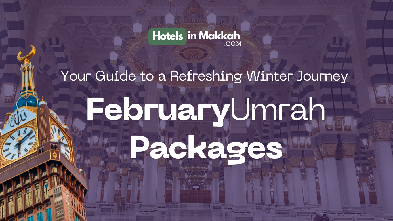4 Balanced February Umrah Packages 2 FebruaryUmrah Packages